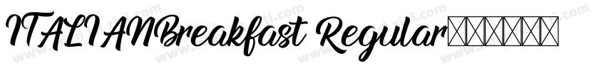 ITALIANBreakfast Regular字体转换